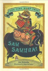 Sam Samurai: Time Warp Trio:11 (The Time Warp Trio, 10)