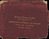 American-Chinese Calendar For 65 Years 1849–1914