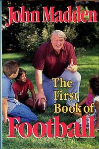 The First Book Of Football by Madden, John - 1988