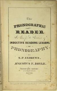 The phonographic reader. A complete course of inductive reading lessons in phonography