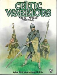 Celtic Warriors 400 Bc - 1600 Ad