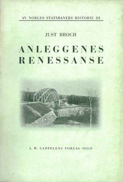 Av Norges statsbaners historie. III. Anleggenes…