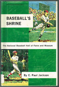 BASEBALL&#039;S SHRINE: The National Baseball Hall of Fame and Museum - A volume in The Famous Museum Series by Jackson, C. Paul - 1969