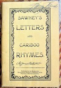 Sawney&#039;s Letters and Cariboo Rhymes by Anderson, James - 1962