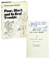 Poor, Black and in Real Trouble: A Novel [Inscribed and Signed]