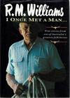 I Once Met A Man: True Stories From One Of Australia's Greatest Folk Heroes