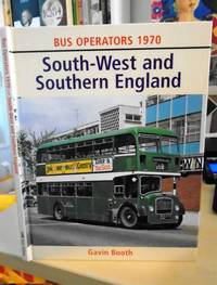 Bus Operators 1970: South-West and Southern England by Gavin Booth - 2006