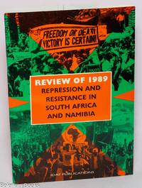 Review of 1989; repression and resistance in South Africa and Namibia