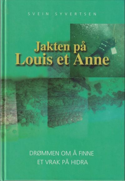 Louis et Anne. 1724-2004. Drømmen om å finne et…