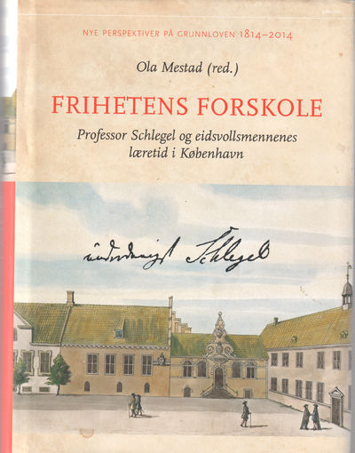Frihetens forskole. Professor Schlegel og…