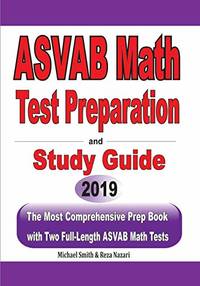 ASVAB Math Test Preparation and study guide: The Most Comprehensive Prep Book with Two...