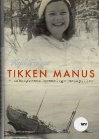 Tikken Manus - sabotørenes hemmelige medspiller