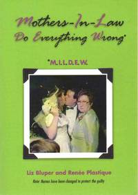 MOTHERS-IN-LAW DO EVERYTHING WRONG M. I. L. D. E. W.