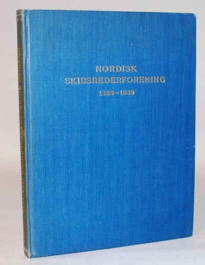 NORDISK SKIBSREDERFORENING 1889-1939. En…