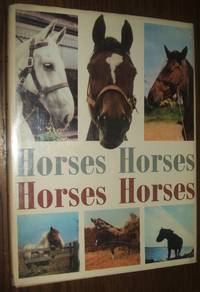 Horses Horses Horses Horses by Vesey-Fitzgerald, Brian, Batchelor, Denzil; Paul Tabori; G.S. Whittet, et al - 1965