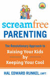 Scream Free Parenting