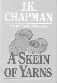 A Skein of Yarns by Chapman, J. K - 1990