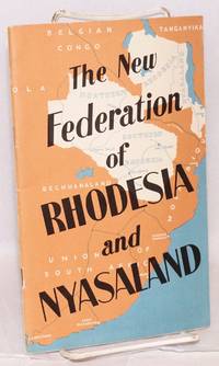 image of The New Federation of ... Rhodesia and Nyasaland