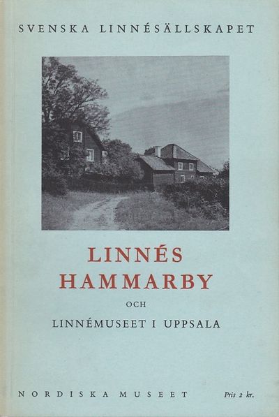 Linnés Hammarby och Linnémuseet i Uppsala.