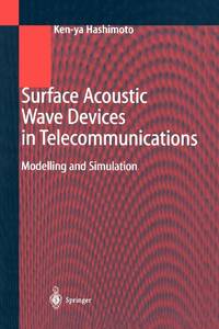 Surface Acoustic Wave Devices in Telecommunications : Modelling and Simulation