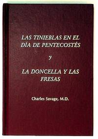 Las Tinieblas en el Dia de Pentecostes y Doncella y las Fresas. The Darkness in the Day of Pentacost and The Maiden with the Strawberries