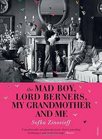 The Mad Boy, Lord Berners, My Grandmother And Me by Sofka Zinovieff - Paperback - from World of Books Ltd (SKU: GOR010691902)