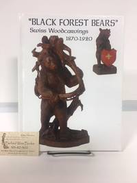 cover of Black Forest Bears: Swiss Woodcarvings 1870-1920