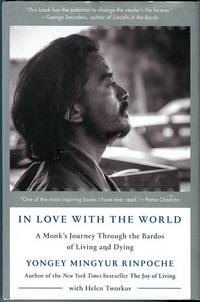 cover of In Love With The World: A Monk's Journey Through The Bardos Of Living And Dying