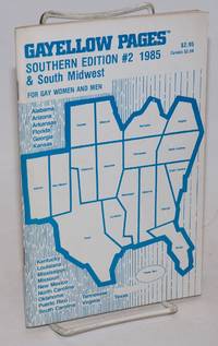 Gayellow Pages: Southern edition &amp; South Midwest; #2; for gay women and men by Green, Frances, editor - 1985