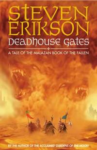 Deadhouse Gates by Erikson, Steven - 2000