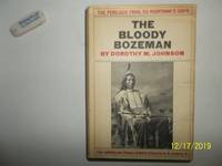 image of The Bloody Bozeman, The Perilous Trail To Montana's Gold
