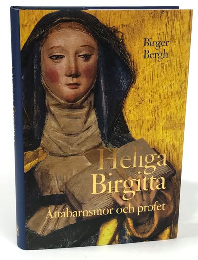 Heliga Birgitta. Åttabarnsmor och profet. [Utg.…