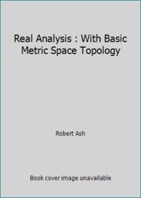 Real Analysis : With Basic Metric Space Topology