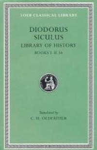 image of Diodorus Siculus: Library of History, Volume I, Books 1-2.34 (Loeb Classical Library No. 279)