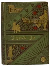Five Little Peppers Grown Up: A Sequel to Five Little Peppers Midway