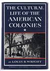 Cultural Life Of the American Colonies, 1607-1763