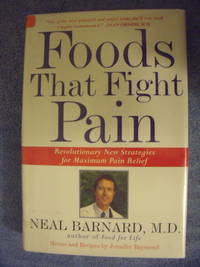 Foods That Fight Pain:  Revolutionary New Strategies for Maximum Pain Relief