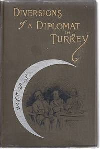 DIVERSIONS OF A DIPLOMAT IN TURKEY by Samuel Cox - Hardcover - 1887 - from Columbia Books, Inc. ABAA/ILAB (SKU: 81424)