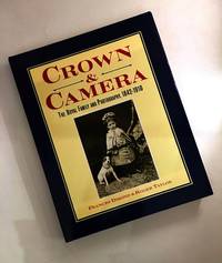 cover of Crown And Camera: The Royal Family and Photography 1842 - 1910