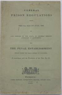 General Prison Regulations made the 2nd day of July, 1866 by five justices of the peace in...