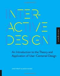 Interactive Design: An Introduction to the Theory and Application of User-centered Design