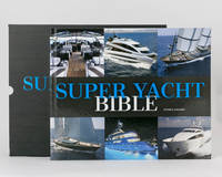 Super Yacht Bible by Patrice (editor) FARAMEH - First Edition - 2011 - from Michael Treloar Antiquarian Booksellers (SKU: 119905)