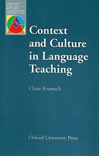 Context and Culture in Language Teaching (Oxford Applied Linguistics)