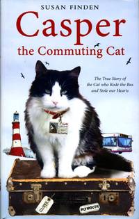 image of Casper the Commuting Cat: The True Story of the Cat who Rode the Bus and Stole our Hearts