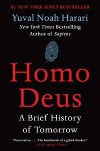 Homo Deus : A Brief History of Tomorrow