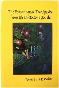 The Pomegranate Tree Speaks from the Dictator's Garden