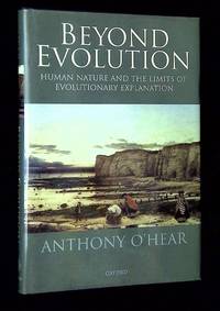Beyond Evolution: Human Nature and the Limits of Evolutionary Explanation