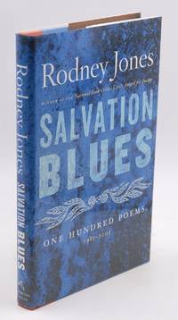 Salvation Blues: One Hundred Poems, 1985-2005 (Kingsley Tufts Poetry Award)