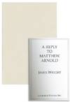 A Reply to Matthew Arnold [Limited Edition]