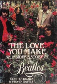 image of The Love You Make : An Insider's Story of the Beatles